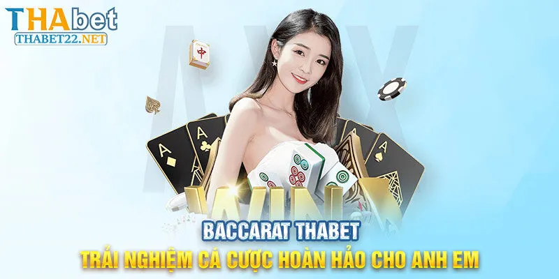 Baccarat THABET - Trải Nghiệm Cá Cược Hoàn Hảo