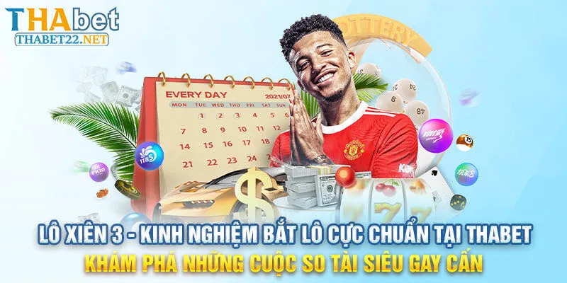 Lô Xiên 3 - Kinh Nghiệm Bắt Lô Cực Chuẩn Tại THABET