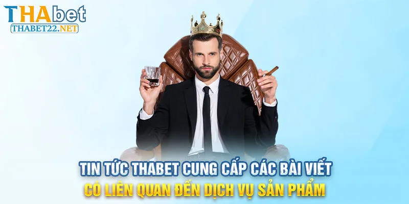 Tin tức THABET cung cấp các bài viết có liên quan đến dịch vụ sản phẩm