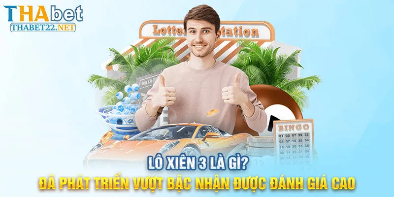 Lô xiên 3 là gì?