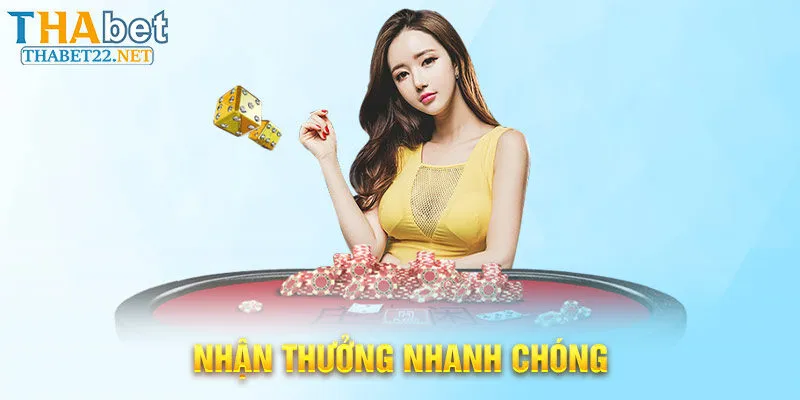 Nhận thưởng nhanh chóng